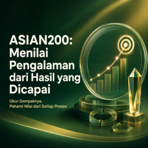 ASIAN200: Menilai Pengalaman dari Hasil yang Dicapai